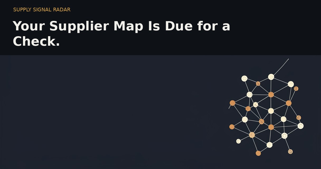 Your Supplier Map Is Due for a Check.